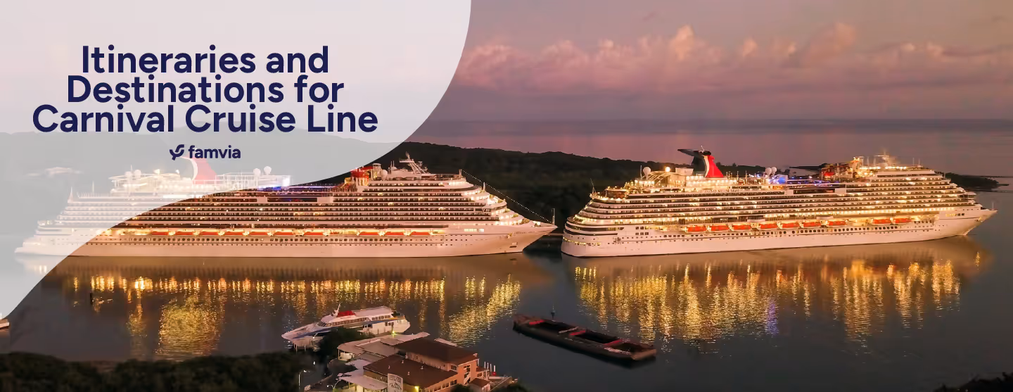 Itineraries and Destinations for Carnival Cruise Line